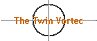 The Twin Vortec